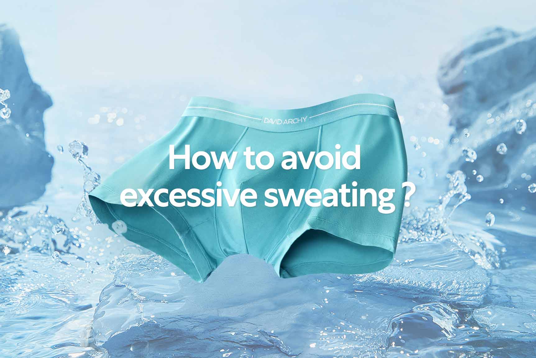 How to avoid excessive sweating?